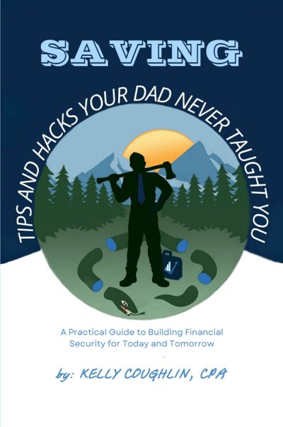 Saving Tips and Hacks Your Dad Never Taught You